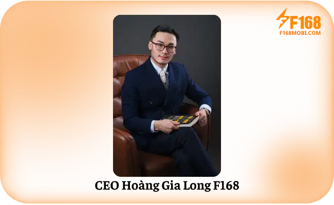 CEO Hoàng Gia Long — Tổng biên tập nội dung F168